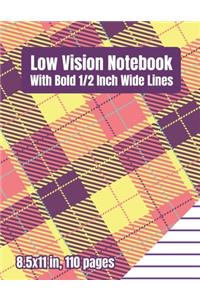 Low Vision Notebook With Bold 1/2 Inch Lines