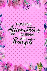 Positive Affirmations Journal With Prompts