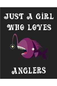 Just A Girl Who Loves Anglers