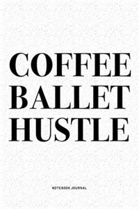 Coffee Ballet Hustle