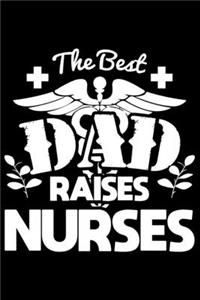 The Best Dad Raises Nurses