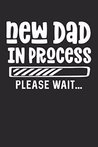New Dad In Process Please Wait