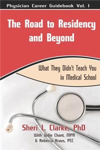 Road to Residency and Beyond
