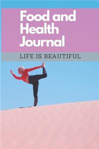Food and Health Journal/Food Diary/Fitness Journal Notebook (Life is Beautiful)