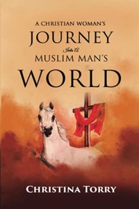 Christian Woman's Journey Into a Muslim Man's World