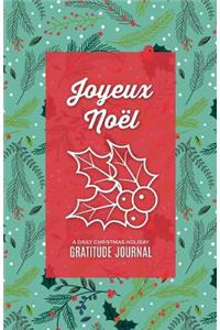 Joyeux Noel: A Daily Christmas Holiday Gratitude Journal