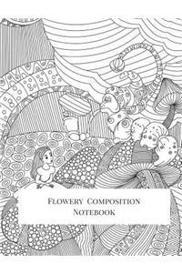 Flowery Composition Notebook: Composition Book, Journal, Cute Notebooks, Cool Notebooks, School Books (7.44 X 9.69) Large, Composition Notebook College Ruled Paper, 100 Sheets