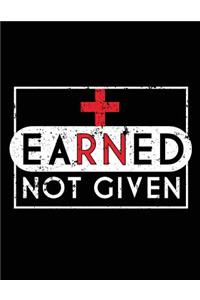 Earned Not Given