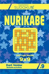 Sudoku Nurikabe - 200 Logic Puzzles 9x9 (Volume 9)