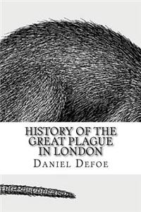 History of the Great Plague in London