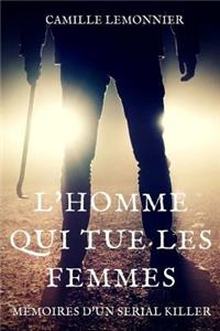 L'Homme qui tue les femmes