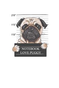 Notebook Love Puggy: Composition Journal Notebook Blank Book Daily Lined Fun Writing Notebook for All to Write Daily Stories 122 Pages