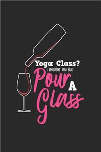 Yoga Class? I Thought You Said Pour a Glass