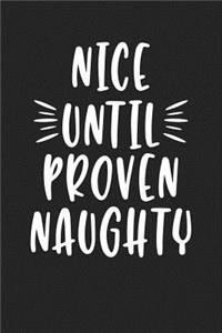 Nice Until Proven Naughty