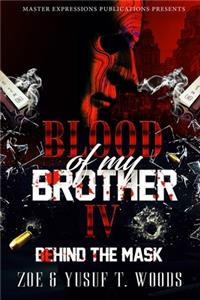 Blood of My Brother IV