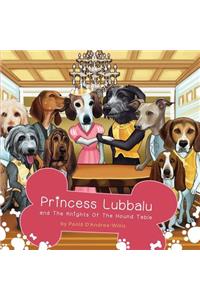 Princess Lubbalu & The Knights of the Hound Table