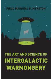 Art and Science of Intergalactic Warmongery