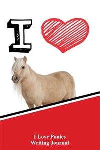 I Love Ponies Writing Journal