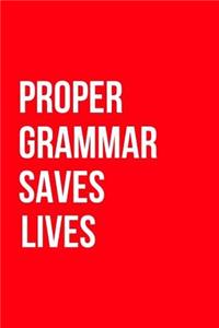 Proper Grammar Saves Lives