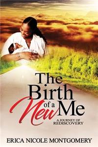 Birth of a New Me