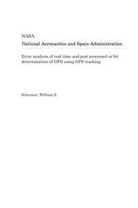 Error Analysis of Real Time and Post Processed or Bit Determination of Gfo Using GPS Tracking