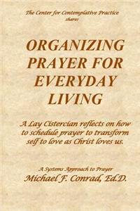 Organizing Prayer for Everyday Living