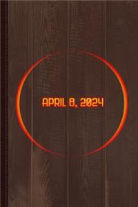 Solar Eclipse April 8 2024 Journal Notebook