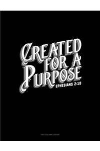 Created for a Purpose - Ephesians 2: 10: Two Column Ledger