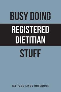 Busy Doing Registered Dietitian Stuff
