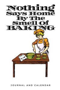 Nothing Says Home by the Smell of Baking