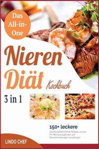 Das All-in-One-Nierendiät-Kochbuch [3 in 1]