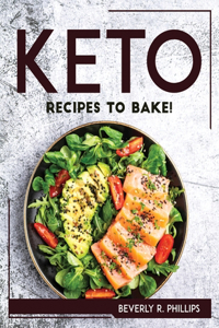 Keto Recipes to Bake!