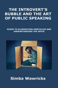 Introvert's Bubble and the Art of Public Speaking