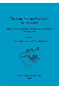 The Late Roman Transition in the North