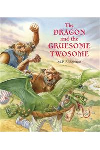 The Dragon and the Gruesome Twosome