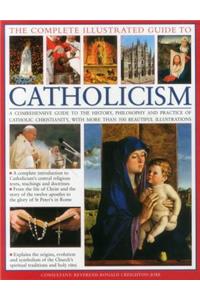 Complete Illustrated Guide to Catholicism