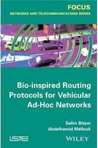 Bio-Inspired Routing Protocols for Vehicular Ad Hoc Networks