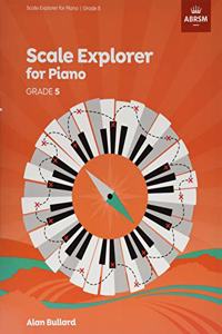 Scale Explorer for Piano, Grade 5