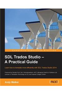 SDL Trados Studio - A Practical Guide