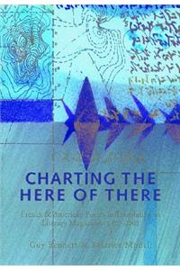 Charting the Here of There: French & American Poetry in Translation in Literary Magazines, 1850-2002: French & American Poetry in Translation in Literary Magazines, 1850-2002