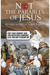 Not the Parables of Jesus
