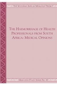 The Haemorrhage of Health Professionals from South Africa