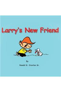 Larry's New Friend