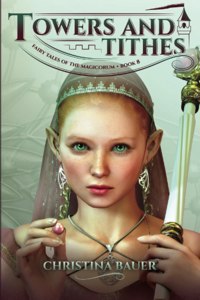 Towers and Tithes (Fairy Tales of the Magicorum #8)