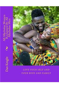 All Alkebulan Women Reclaimed by All Alkebulan Men