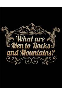 What Are Men To Rocks and Mountains: Jane Austen Quote Composition Notebook Journal WIDE Ruled, 120 Pages (Large - 8.5 x 11)