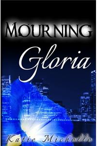 Mourning Gloria