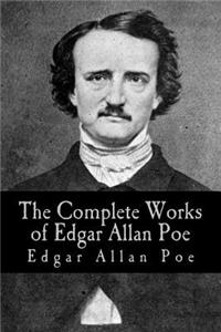The Complete Works of Edgar Allan Poe