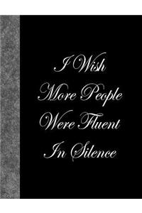 I Wish More People Were Fluent In Silence