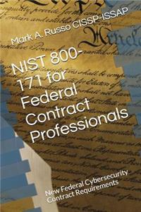 NIST 800-171 for Federal Contract Professionals